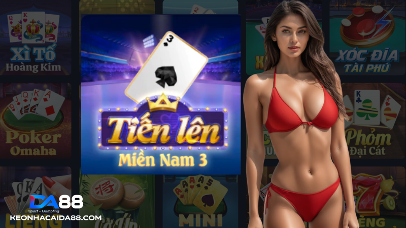 Tiền lên miền Nam đẳng cấp tại game bài uy tín