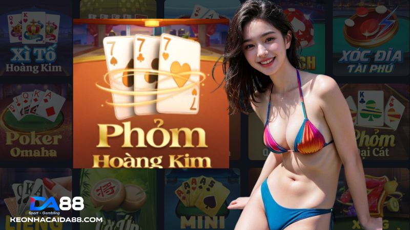 Cổng game bài uy tín với game Phỏm hấp dẫn