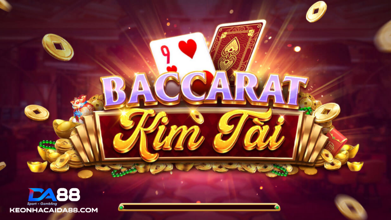 Baccarat Kim Tài tại sảnh game bài uy tín tuyệt vời